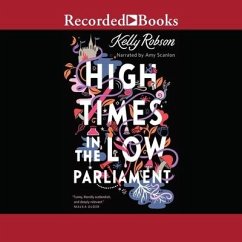 High Times in the Low Parliament - Robson, Kelly