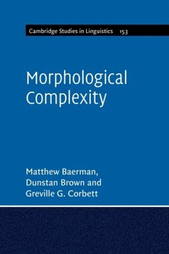 Morphological Complexity - Baerman, Matthew (University of Surrey); Brown, Dunstan (University of York); Corbett, Greville G. (University of Surrey)