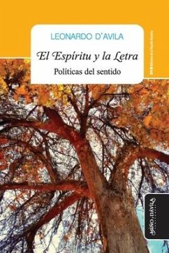 El Espíritu y la letra: Políticas del sentido - D'Avila, Leonardo