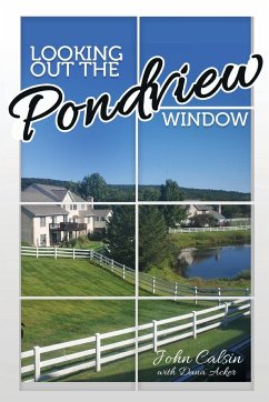 Looking Out the Pondview Window - Calsin, John