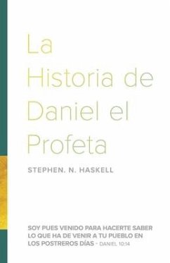 La Historia de Daniel el Profeta - Haskell, Stephen N.