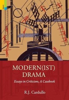 Modern(ist) Drama: Essays in Criticism; A Casebook - Cardullo, R. J.