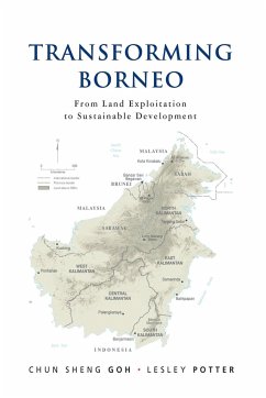 Transforming Borneo - Goh, Chun Sheng; Potter, Lesley