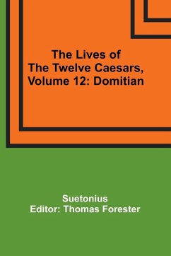 The Lives of the Twelve Caesars, Volume 12 - Suetonius
