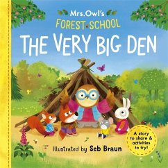Mrs Owl's Forest School: The Very Big Den - Symons, Ruth