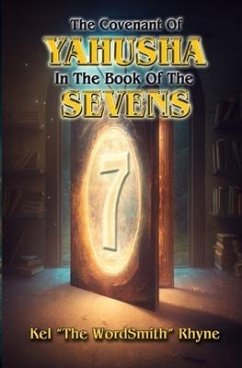 The Covenant of Yahusha In the Book of the Sevens - Rhyne, Kel