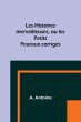 Les Histoires merveilleuses, ou les... - Bild 1