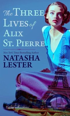 The Three Lives of Alix St. Pierre - Lester, Natasha