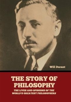 The Story of Philosophy - Durant, Will