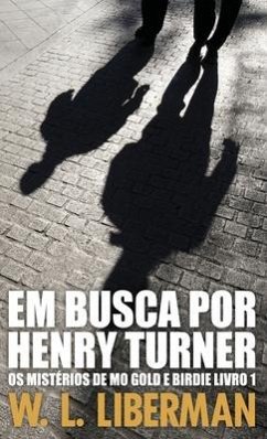 Em Busca Por Henry Turner - Liberman, W. L.