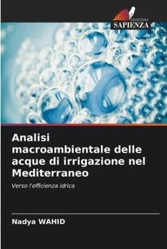 Analisi macroambientale delle acque di irrigazione nel Mediterraneo - Wahid, Nadya