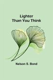 Lighter Than You Think
