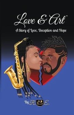 Love & Art: A Story of Love, Deception and Hope - E, R.