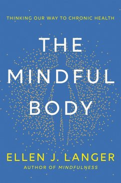 The Mindful Body - Langer, Ellen
