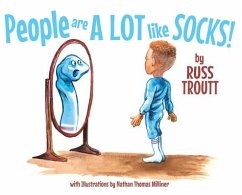 People Are A Lot Like Socks! - Troutt, Russ