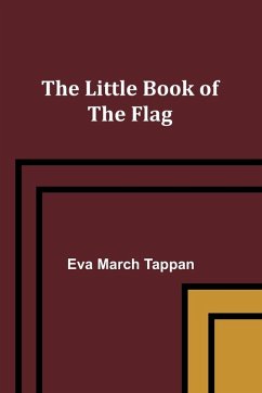 The Little Book of the Flag - March Tappan, Eva