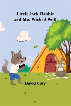 Little Jack Rabbit and Mr. Wicked Wolf - Cory, David