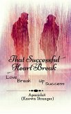 That Successful Heart Break