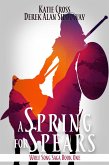 A Spring for Spears (Wolf Song Saga, #1) (eBook, ePUB) A Spring for Spears (Wolf Song Saga, #1) (eBook, ePUB)