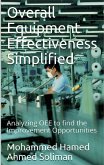 Overall Equipment Effectiveness Simplified: Analyzing OEE to find the Improvement Opportunities (eBook, ePUB)