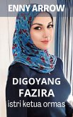 Digoyang Fazira, Istri Ketua Ormas (eBook, ePUB)
