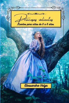 Princesas Valientes (eBook, ePUB) - Volga, Alessandro