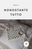 Nonostante tutto (eBook, ePUB)