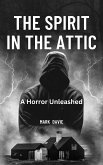 The Spirit in the Attic (eBook, ePUB)