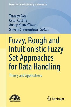 Fuzzy, Rough and Intuitionistic Fuzzy Set Approaches for Data Handling (eBook, PDF)