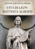 Vita di Leon Battista Alberti (eBook, ePUB) Vita di Leon Battista Alberti (eBook, ePUB)