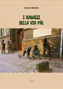 I ragazzi della via Pál (eBook, ePUB) - Molnár, Ferenc