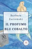 Il profumo blu cobalto (eBook, ePUB)