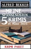 Meine spannendsten 5 Krimis im März 2023: Krimi Paket (eBook, ePUB)