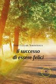 Il successo di essere felici (eBook, ePUB)