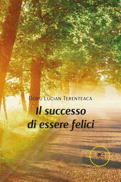 Il successo di essere felici (eBook, ePUB) - Terenteaca, Doru Lucian