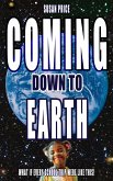Coming Down To Earth (8-10 series) (eBook, ePUB)