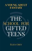 The School for Gifted Teens (eBook, ePUB)