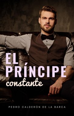 El príncipe constante (eBook, ePUB) - Calderón de la Barca, Pedro