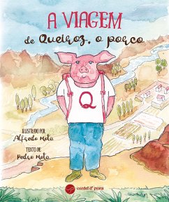 A Viagem de Queiroz, o Porco (fixed-layout eBook, ePUB) - Mota, Pedro