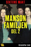 Sektens makt – Manson-familjen del 2 (eBook, ePUB)
