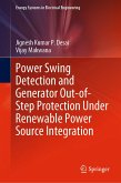 Power Swing Detection and Generator Out-of-Step Protection Under Renewable Power Source Integration (eBook, PDF)