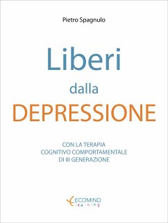 Liberi dalla depressione (eBook, ePUB) - Spagnulo, Pietro