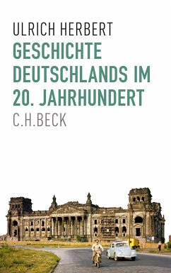 Geschichte Deutschlands im 20. Jahrhundert (eBook, PDF) - Herbert, Ulrich