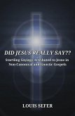 DID JESUS REALLY SAY?? Startling Sayings Attributed to Jesus in Non-Canonical and Gnostic Gospels (eBook, ePUB)