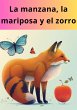 La manzana, la mariposa y el zorro... - Bild 1