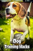 Dog Training Hacks (eBook, ePUB)