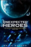 Unexpected Heroes (The Galactic Adventures Series, #1) (eBook, ePUB)