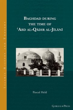 Baghdad during the time of ¿Abd al-Qadir al-Jilani (eBook, PDF) - Held, Pascal
