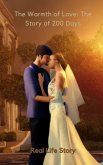 The Warmth of Love: The Story of 200 Days (eBook, ePUB) The Warmth of Love: The Story of 200 Days (eBook, ePUB)