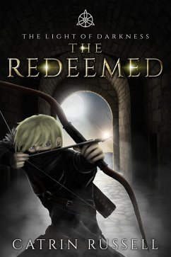 The Redeemed (The Light of Darkness, #0.6) (eBook, ePUB) - Russell, Catrin